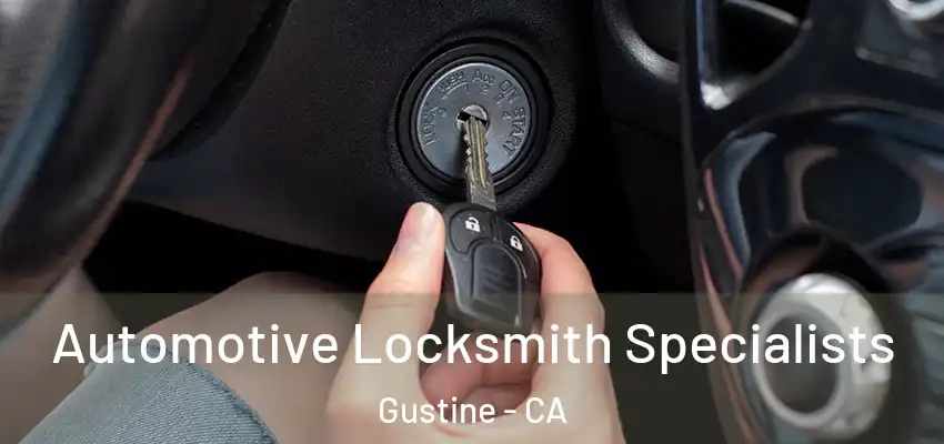  Automotive Locksmith Specialists Gustine - CA