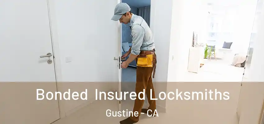  Bonded Insured Locksmiths Gustine - CA