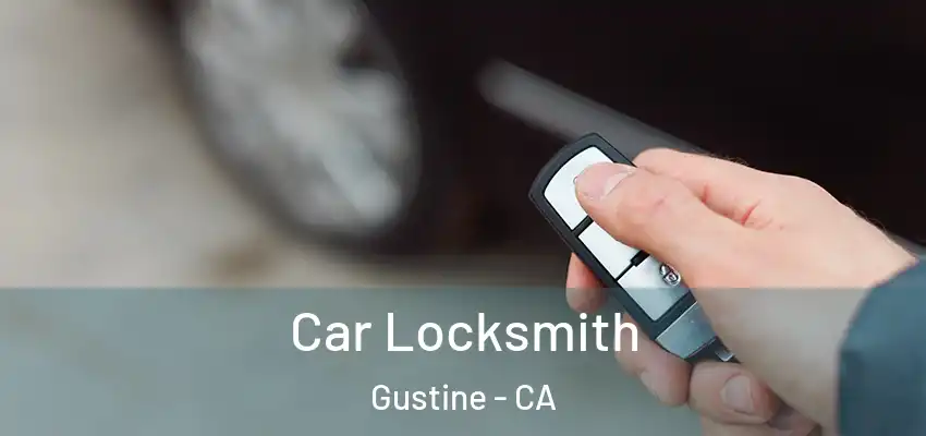  Car Locksmith Gustine - CA