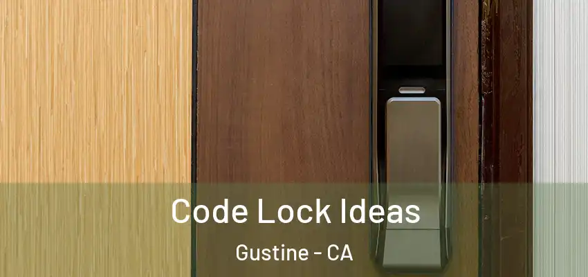  Code Lock Ideas Gustine - CA