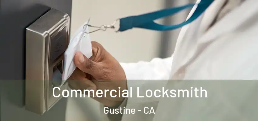 Commercial Locksmith Gustine - CA