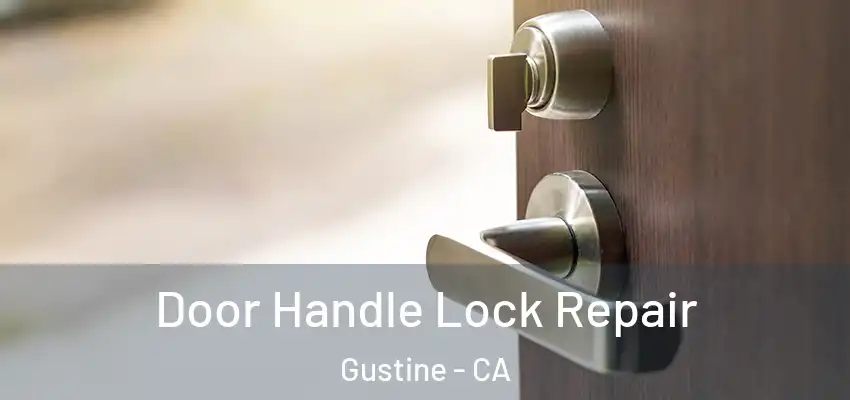  Door Handle Lock Repair Gustine - CA