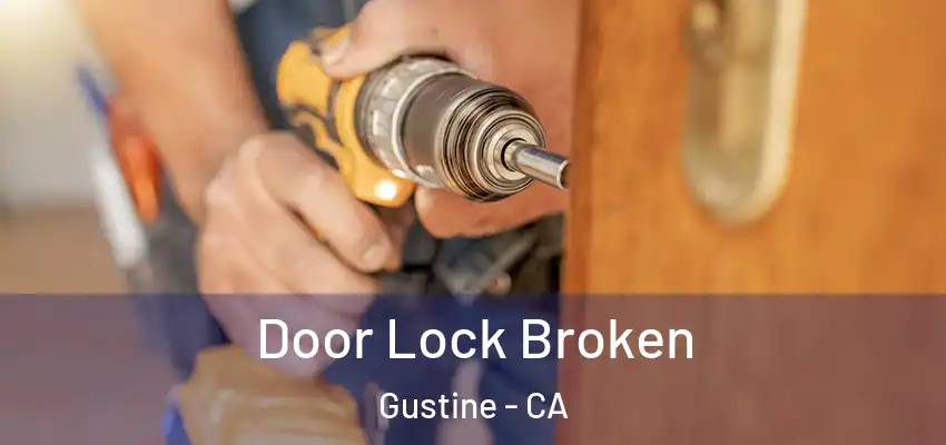  Door Lock Broken Gustine - CA
