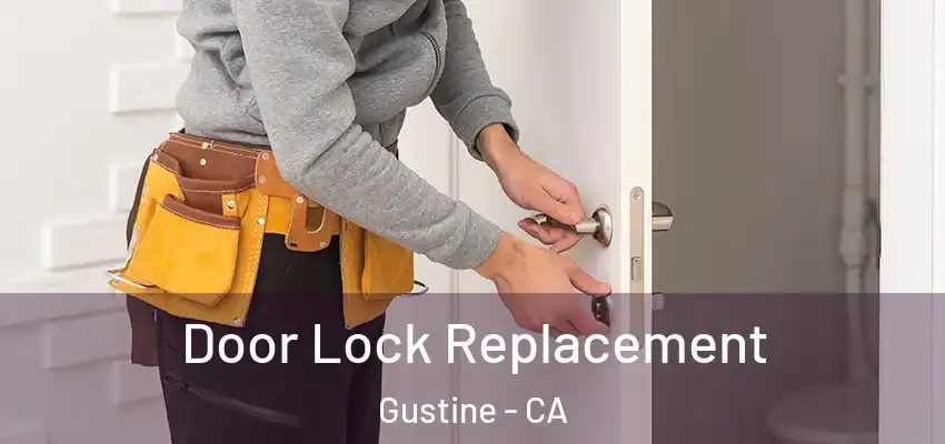 Door Lock Replacement Gustine - CA