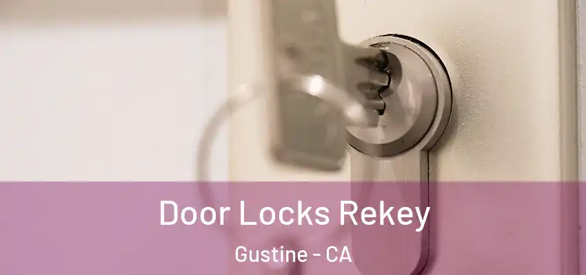  Door Locks Rekey Gustine - CA