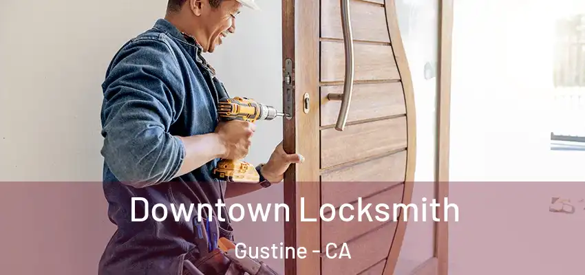  Downtown Locksmith Gustine - CA