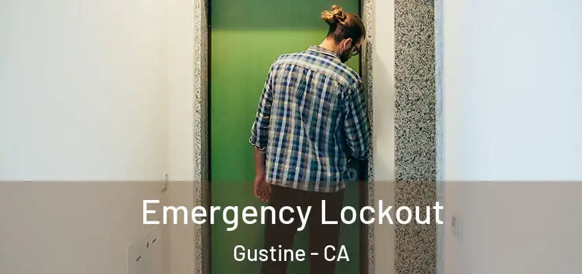 Emergency Lockout Gustine - CA