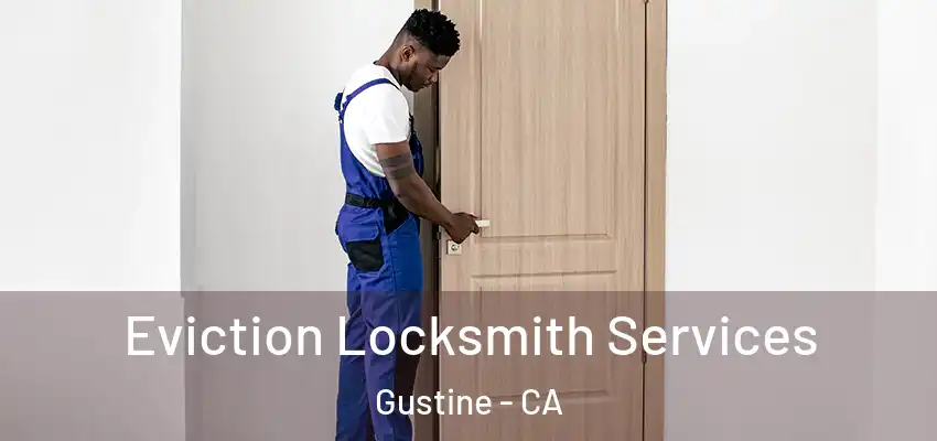  Eviction Locksmith Services Gustine - CA