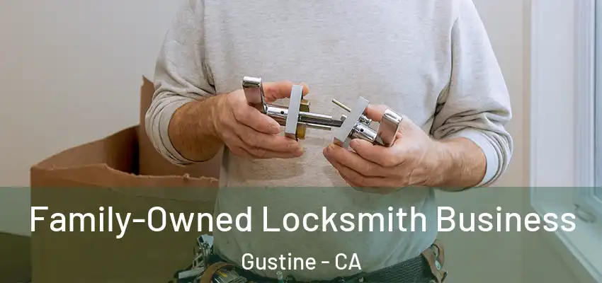 Family-Owned Locksmith Business Gustine - CA