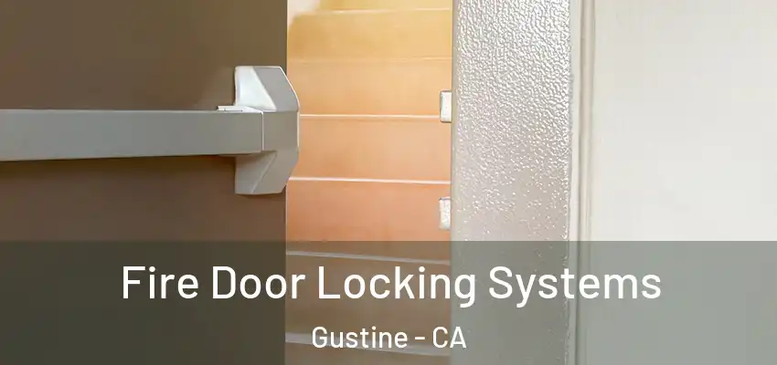  Fire Door Locking Systems Gustine - CA