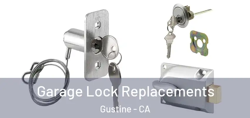  Garage Lock Replacements Gustine - CA