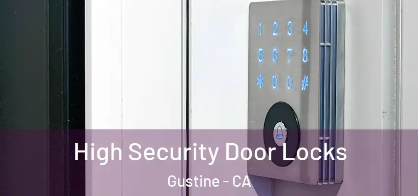  High Security Door Locks Gustine - CA