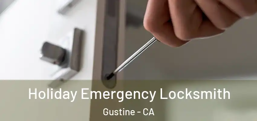  Holiday Emergency Locksmith Gustine - CA