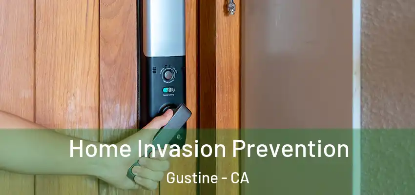  Home Invasion Prevention Gustine - CA