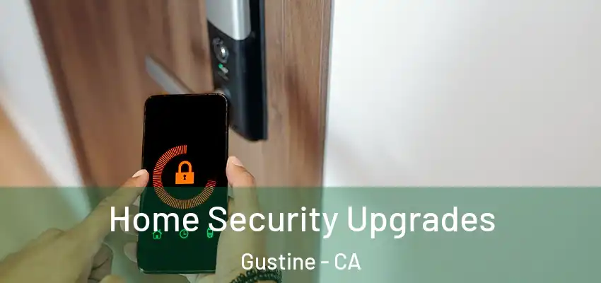  Home Security Upgrades Gustine - CA