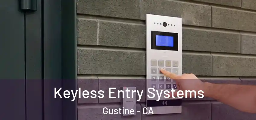  Keyless Entry Systems Gustine - CA