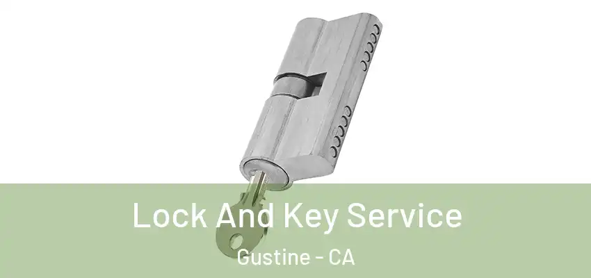  Lock And Key Service Gustine - CA