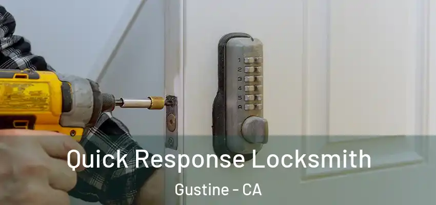  Quick Response Locksmith Gustine - CA