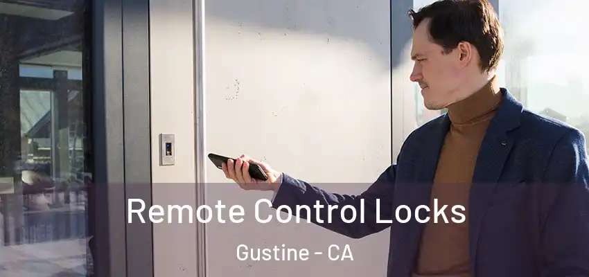  Remote Control Locks Gustine - CA