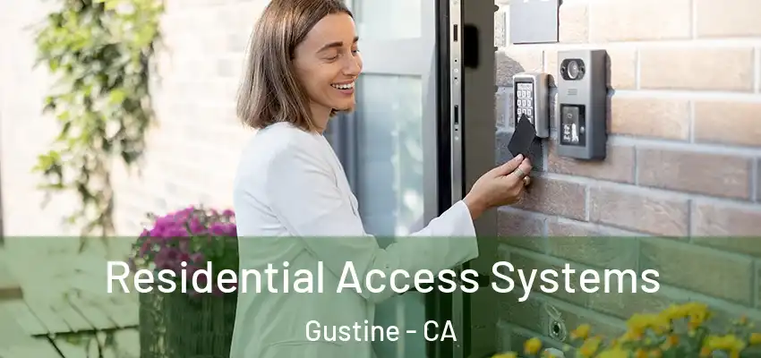Residential Access Systems Gustine - CA