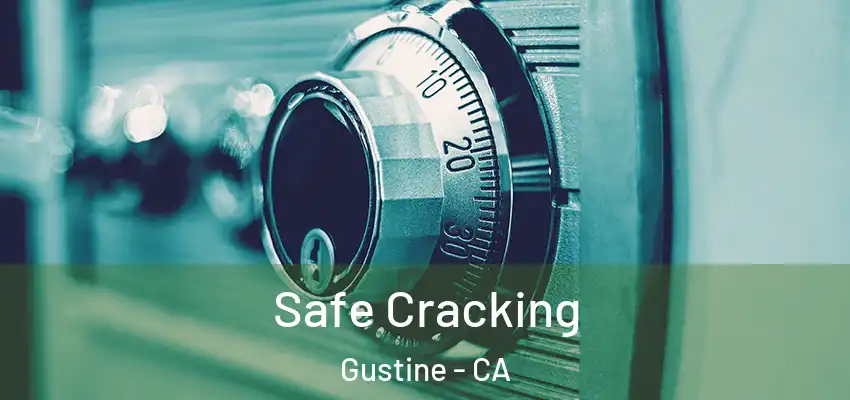 Safe Cracking Gustine - CA