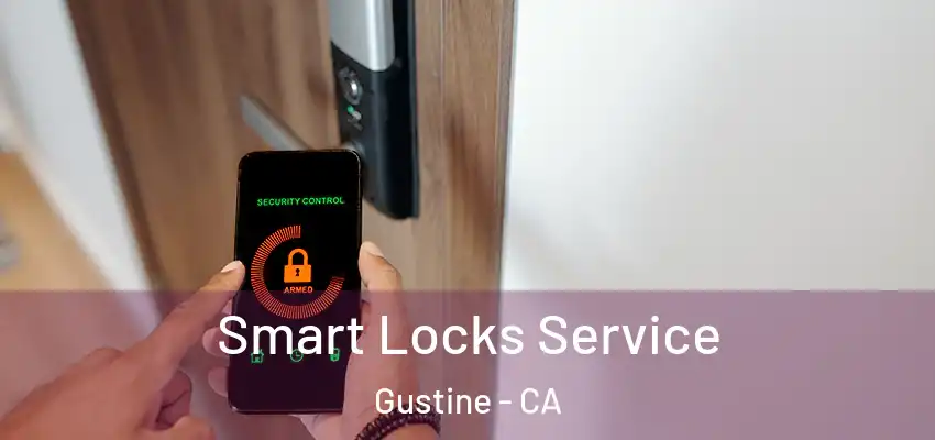  Smart Locks Service Gustine - CA