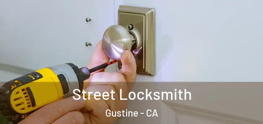 Street Locksmith Gustine - CA