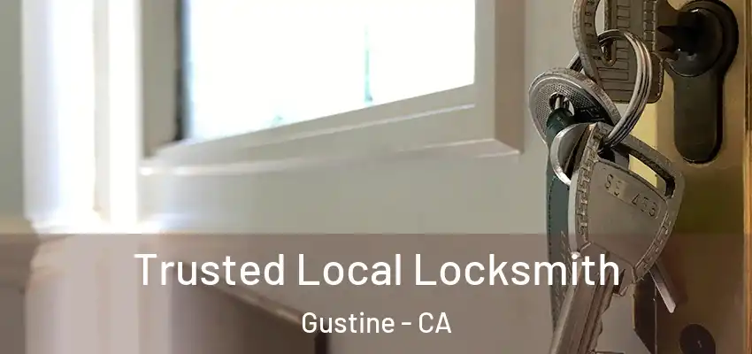  Trusted Local Locksmith Gustine - CA